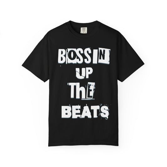 Bossin' Up the Beats Unisex Garment-Dyed T-Shirt - Perfect for Music Lovers, Gift for DJs, Concerts, Festival Wear, Casual Style