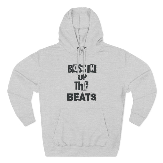 Bossin Up The Beats Hoodie