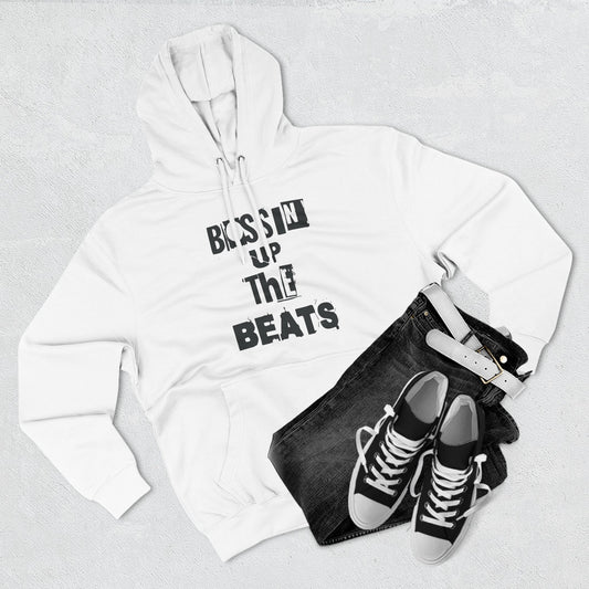 Bossin Up The Beats Hoodie